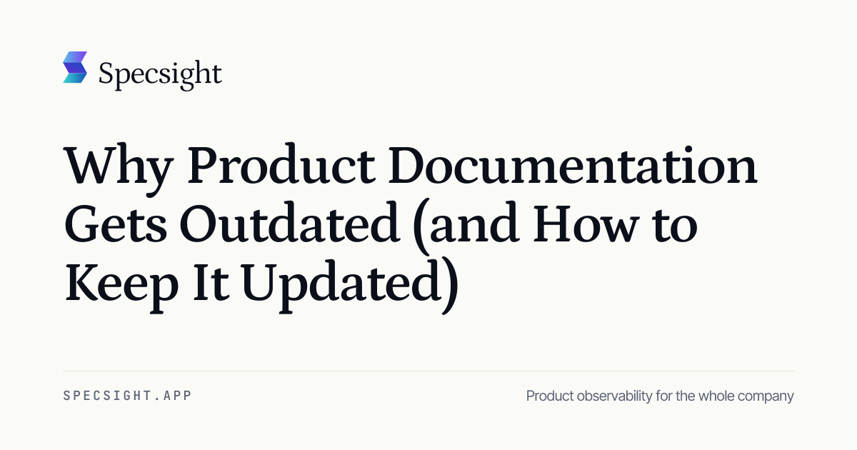 Why Product Documentation Always Falls Out of Sync | Specsight