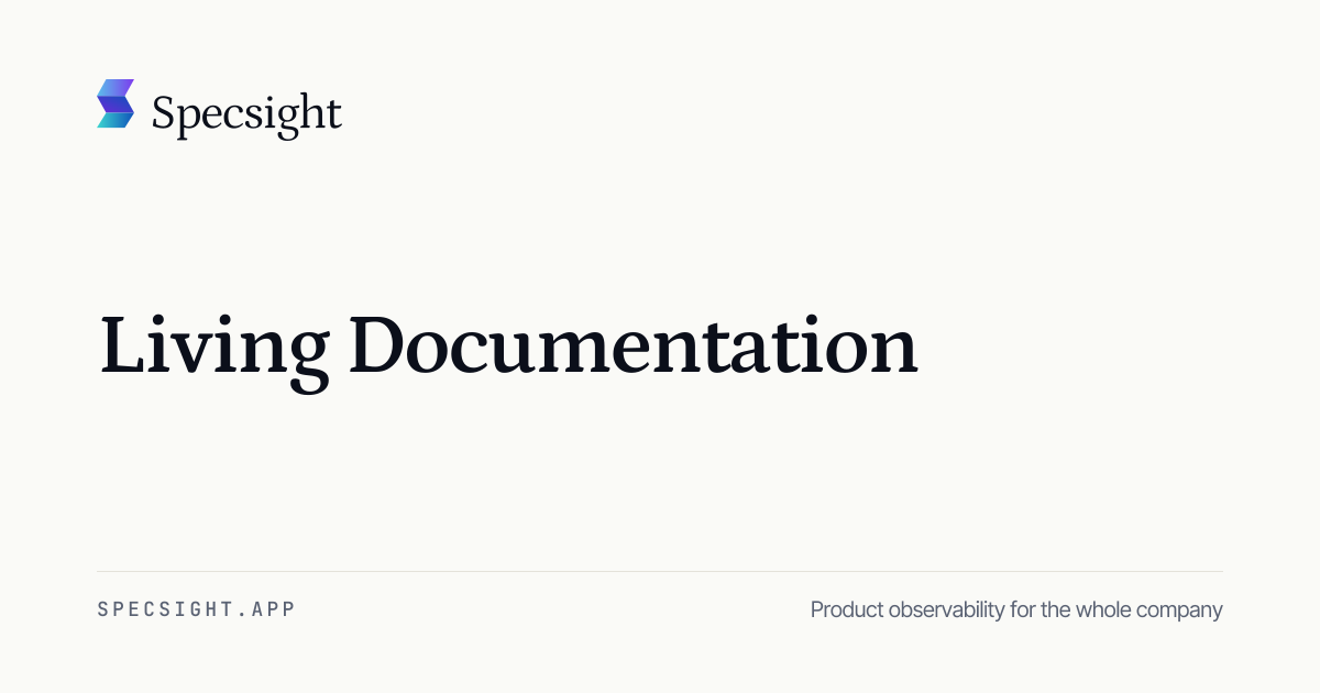 Living documentation — definition and examples | Specsight